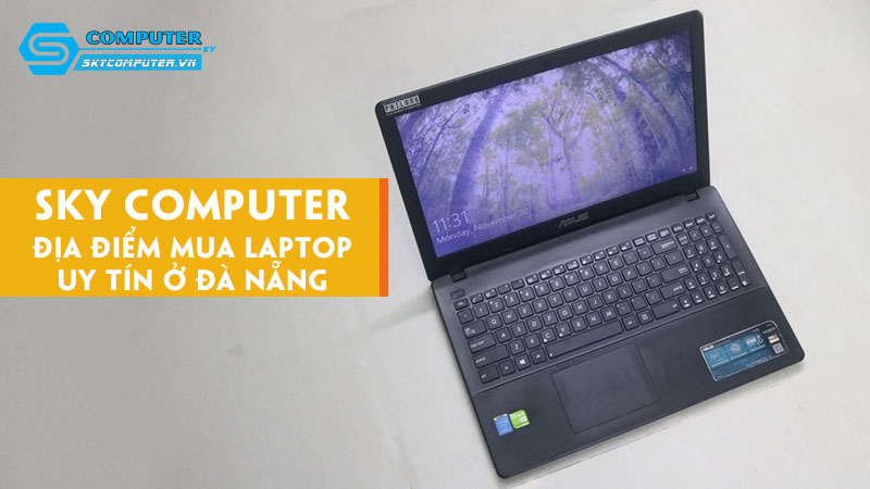 5 Lý do mà bạn nên mua laptop Đà Nẵng tại Sky Computer